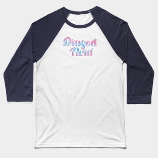 Dragon Nerd Baseball T-Shirt